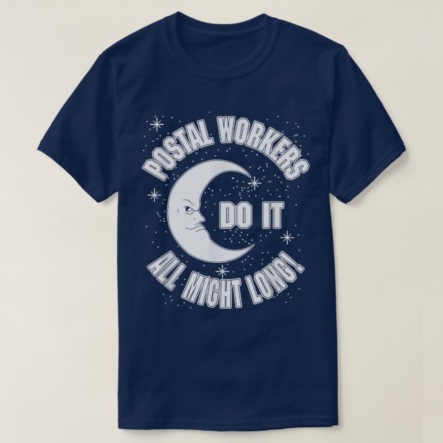 Camiseta Postal Workers Do It All Might Long Quote  (Diseño del anverso)