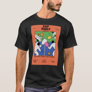 Camiseta Póster Divertido de Pickleball con Demasiado Efect