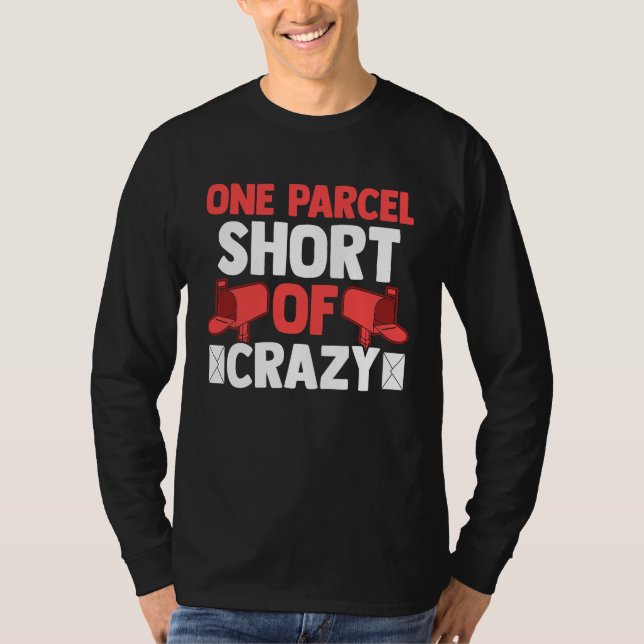 Camiseta Postman Postal Worker  One Parcel Short Of Crazy (Anverso)