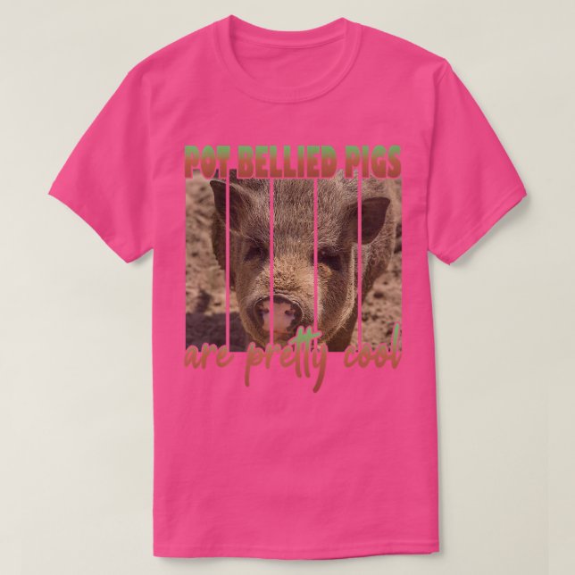 Camiseta Pot Bellied Pigs Are Pretty Cool Premium  (Diseño del anverso)