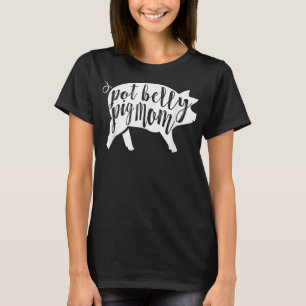 Camiseta Pot Belly Pig Mom for Women