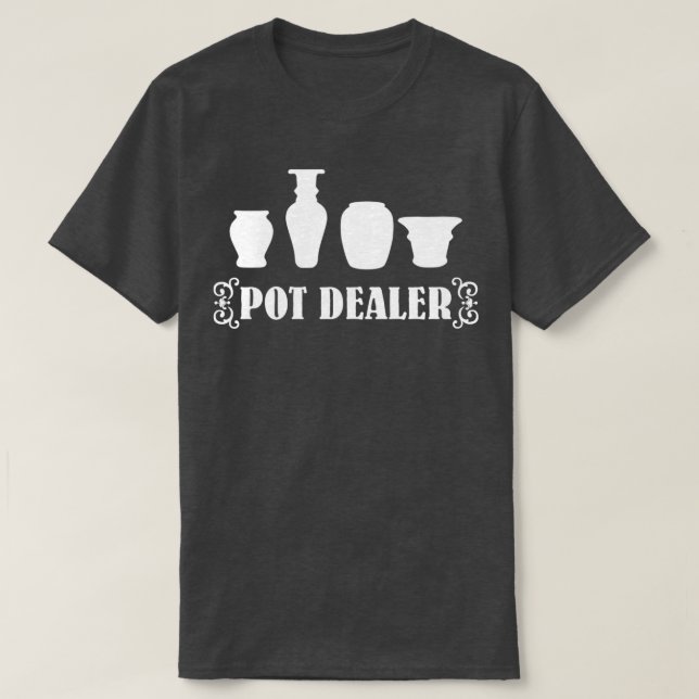 Camiseta Pot Dealer pottery 1 (Diseño del anverso)