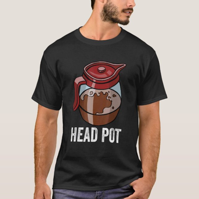 Camiseta Pot Head For Coffee Lover (Anverso)