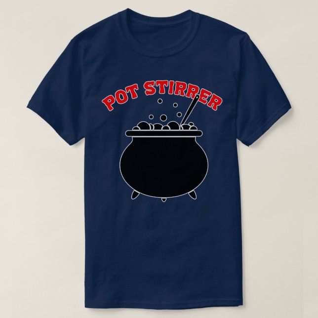 Camiseta Pot Stirrer (Diseño del anverso)