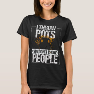 Camiseta Pot Thros Pots Kiln Arcilla barro cerámica cerám