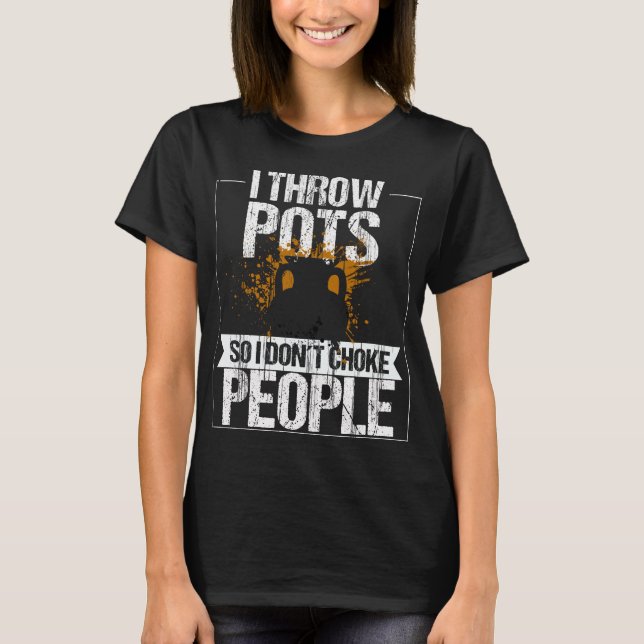 Camiseta Pot Thros Pots Kiln Arcilla barro cerámica cerámic (Anverso)
