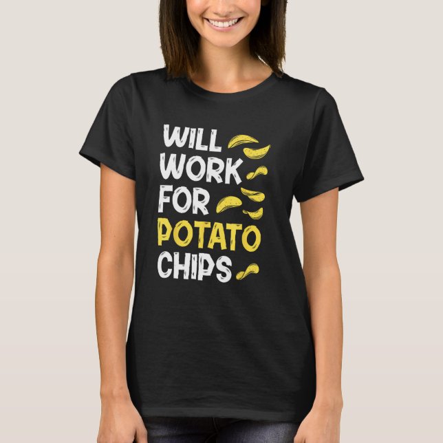 Camiseta Potato Chips u2013  Sarcastic Quote French Fry (Anverso)