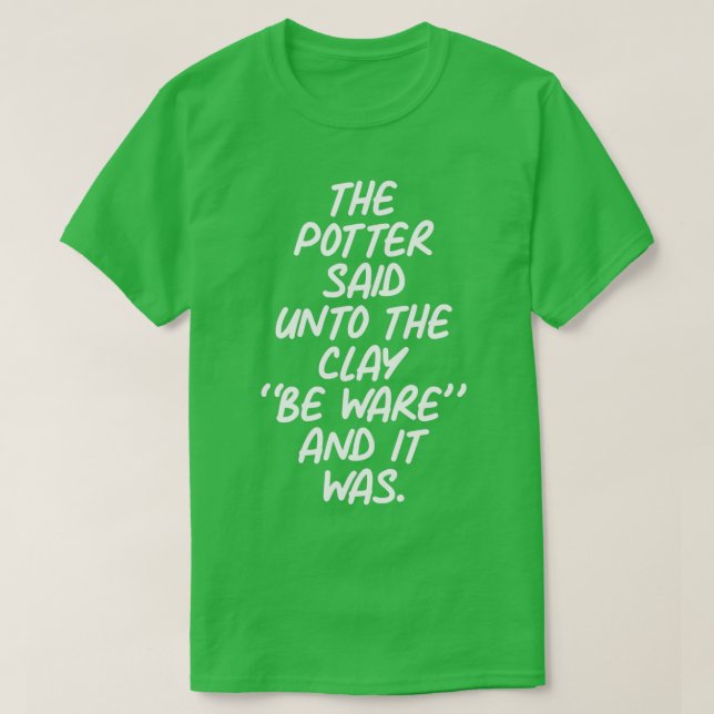 Camiseta Potter Clay Be Ware (Diseño del anverso)