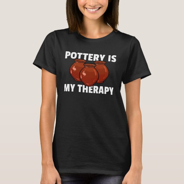 Camiseta Pottery Ceramic  For Pot Artists Maker (Anverso)