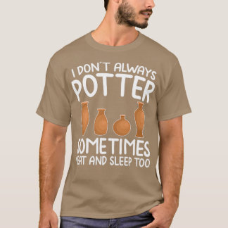 Camiseta Pottery Gift Ideas Potters Potter Ceramics Hobby