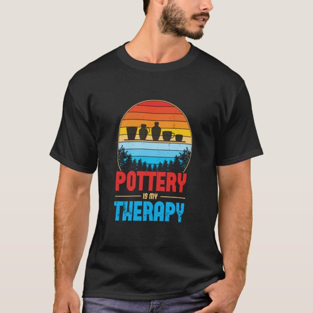 Camiseta Pottery Is My Therapy Potter Ceramics Ceramicist C (Anverso)