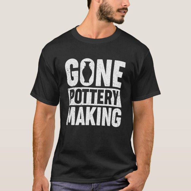Camiseta Pottery Making   For Ceramist   Pottery Making (Anverso)