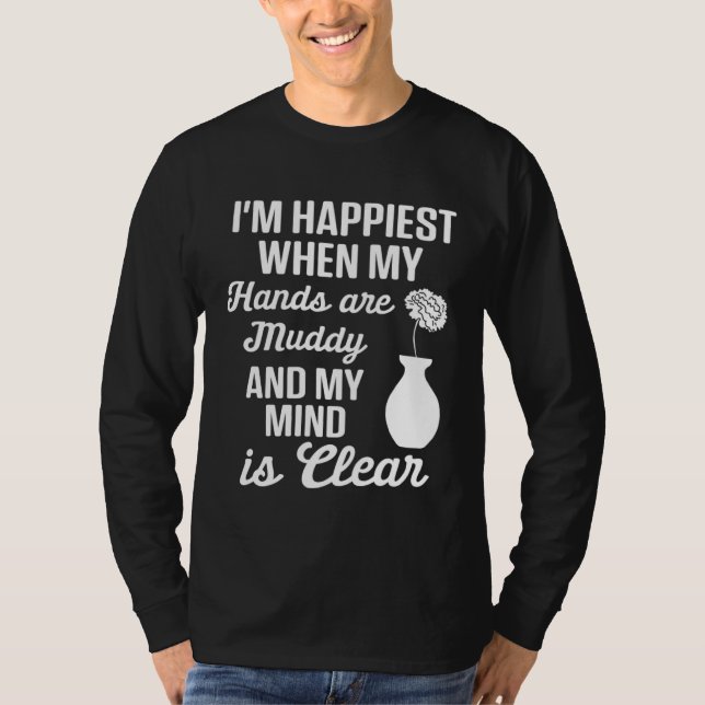 Camiseta Pottery  Mom Happiest When Hands Muddy Mind is Cle (Anverso)