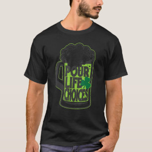 Camiseta Pour Life Chotions Funny St Patrick S Day Shamrock