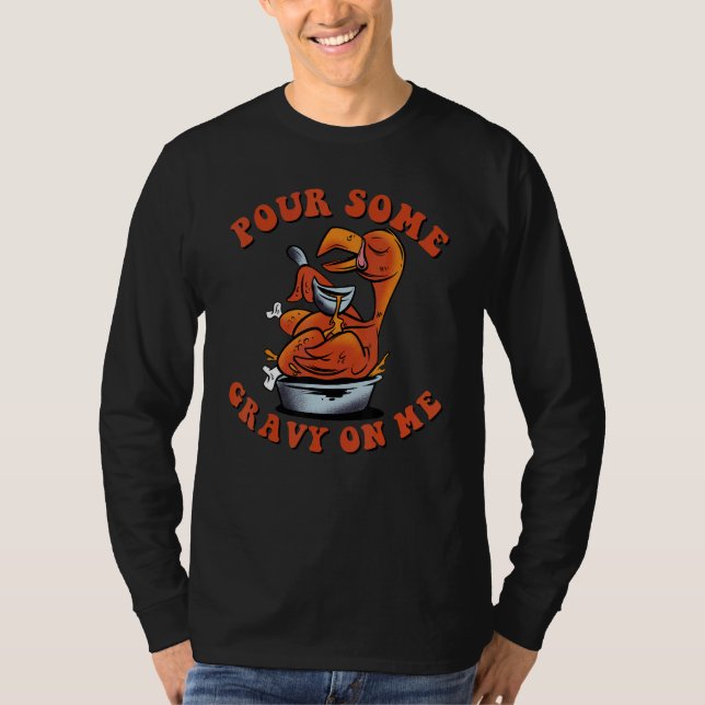 Camiseta Pour Some Gravy on Me  Happy Turkey Day Thanksgivi (Anverso)