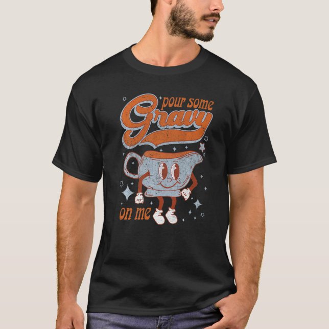 Camiseta Pour Some Gravy On Me  Retro Thanksgiving (Anverso)