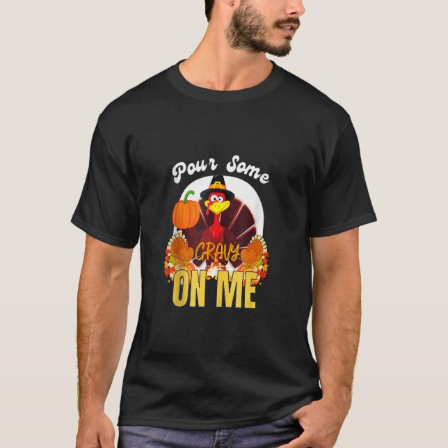 Camiseta Pour Some Gravy On Me Thanksgiving Day (Anverso)
