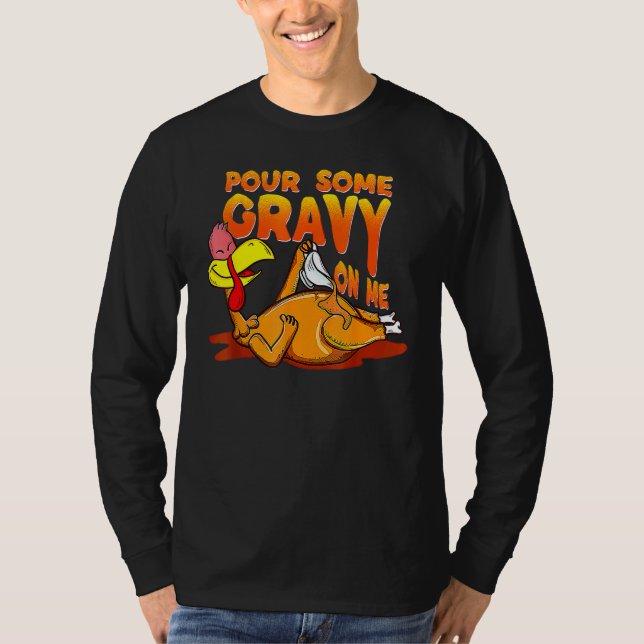 Camiseta Pour Some Gravy On Me Thanksgiving Happy Turkey Da (Anverso)