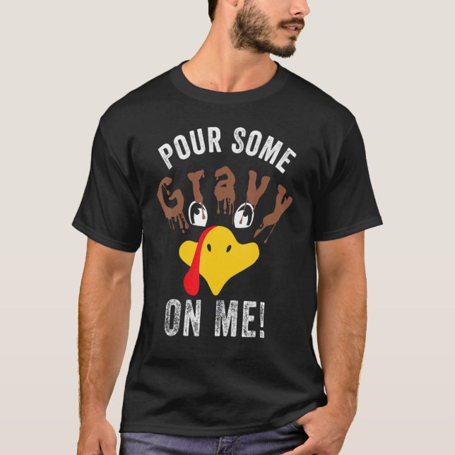 Camiseta Pour Some Gravy On Me     Thanksgiving Turkey Fami (Anverso)
