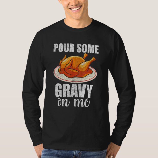 Camiseta Pour Some Gravy On Me Turkey Day  Happy Thanksgivi (Anverso)