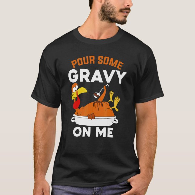 Camiseta Pour Some Gravy On Me     Turkey Thanksgiving (Anverso)