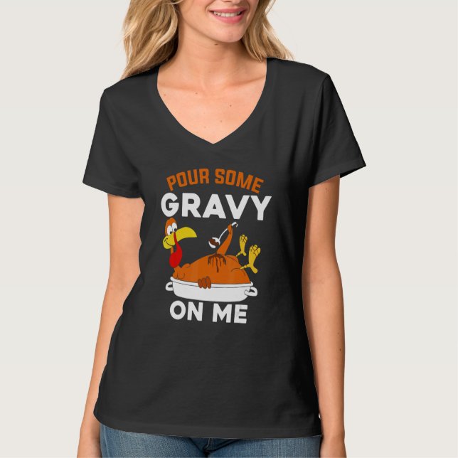 Camiseta Pour Some Gravy On Me     Turkey Thanksgiving (Anverso)