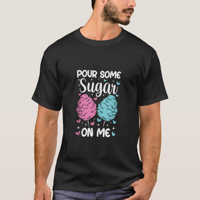 Camiseta Pour Some Sugar On Me Funny Cotton Candy Patch Swe (Anverso)