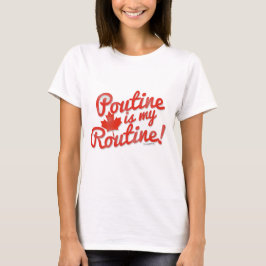 Camiseta Poutine es mi Rutina