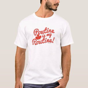 Camiseta Poutine es mi rutina