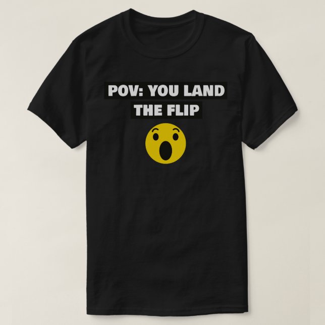 Camiseta POV Usted aterriza la vuelta (Diseño del anverso)
