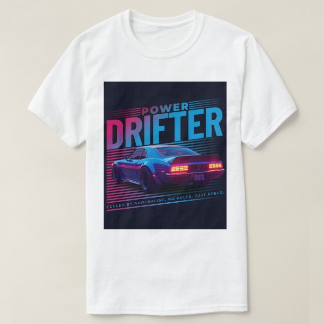 Camiseta Power Drifter T-Shirt – Fueled by Adrenaline Tee (Diseño del anverso)