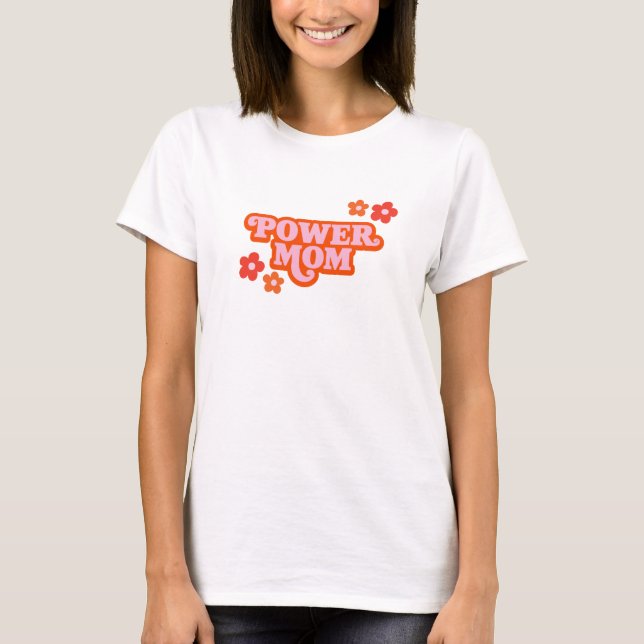 Camiseta Power Mom Shirt (Anverso)