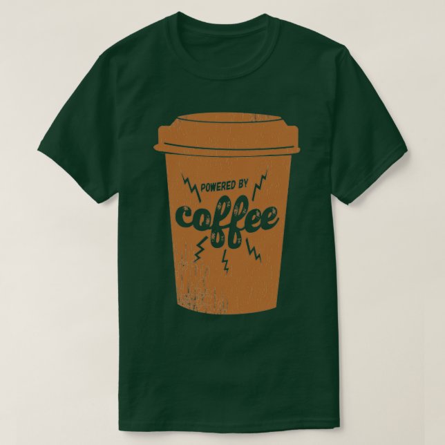 Camiseta Powered by Coffee paper coffee cup 1 (Diseño del anverso)