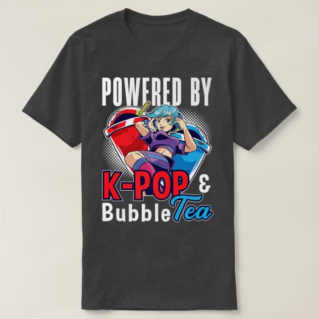 Camiseta Powered By K-Pop and Bubble Tea K-Drama Kpop Premi (Diseño del anverso)