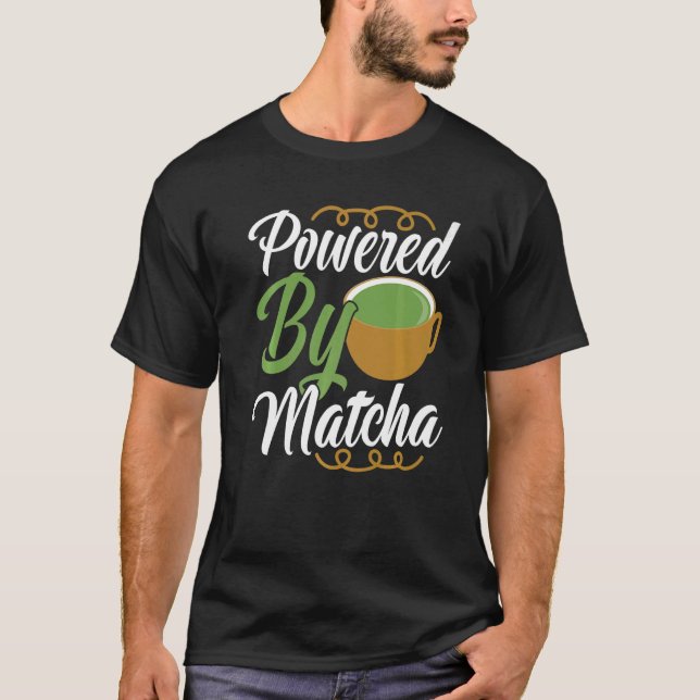 Camiseta Powered By Matcha Drink   Green Tea Clothing (Anverso)