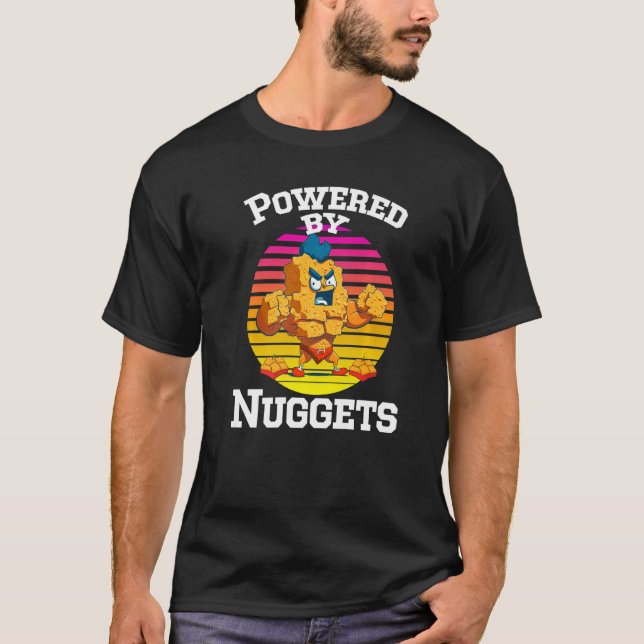 Camiseta Powered By Nuggets - Chicken Nuggets Fries Nugs Pr (Anverso)