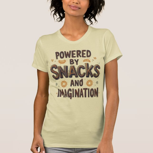 Camiseta Powered by Snacks Imagination Funny Food Quote Typ (Anverso)