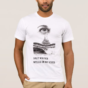 Camiseta Pozos del agua salada en mis ojos