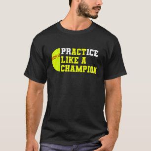 Camiseta Práctica de sóftbol como un campeón receptor lanza