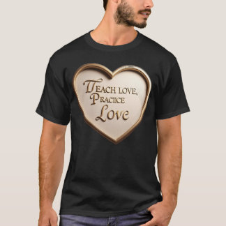 Camiseta Practica el amor enseña el amor divertido