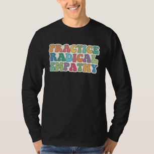 Camiseta Practica la Empatía Radical