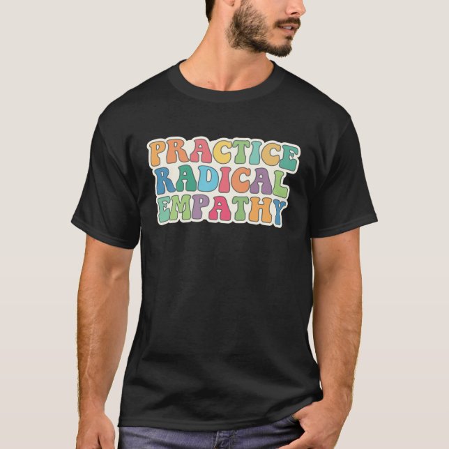 Camiseta Practica la Empatía Radical (Anverso)