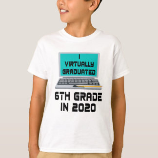 Camiseta Prácticamente me gradué en 6º grado en 2020