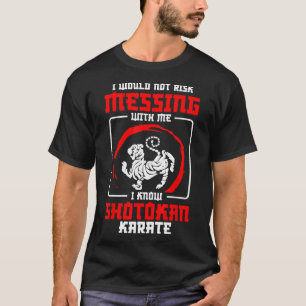 Camiseta Practicante de Shotokan no se arriesga a burlarse