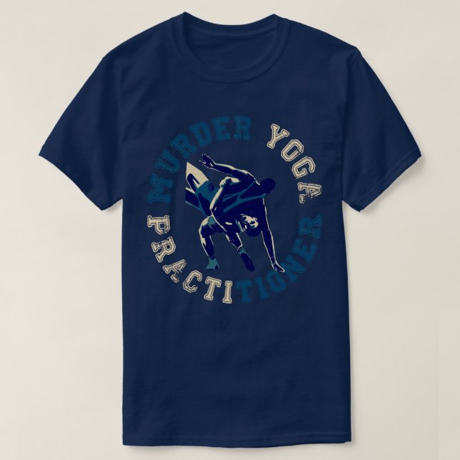 Camiseta Practicante de yoga asesino TShirt (Diseño del anverso)
