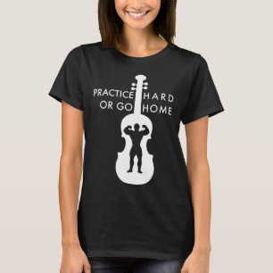 Camiseta Practicar duro o ir a casa practicar el culturista