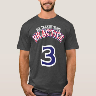 Camiseta Practicar hablamos sobre el hombre de la práctica