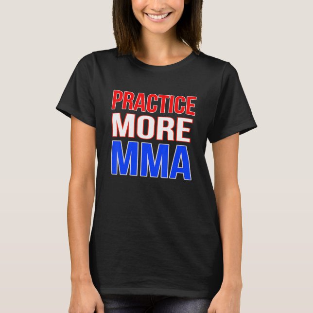 Camiseta Practicar más MMA (Anverso)