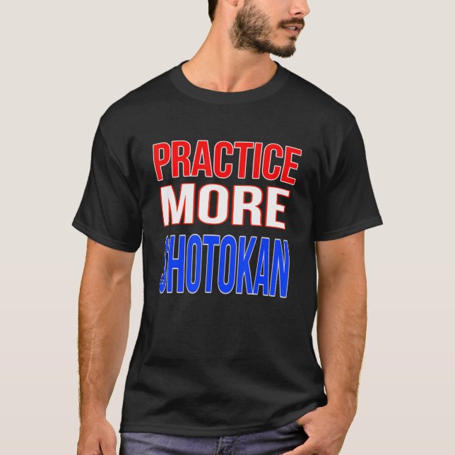Camiseta Practicar más Shotokan (Anverso)