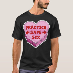 Camiseta Practicar Safe Six Funny Feliz Día de San Valentín